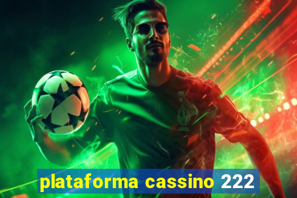 plataforma cassino 222